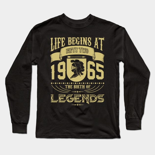 Life begins at 1965 The birth of Legends! Long Sleeve T-Shirt by variantees